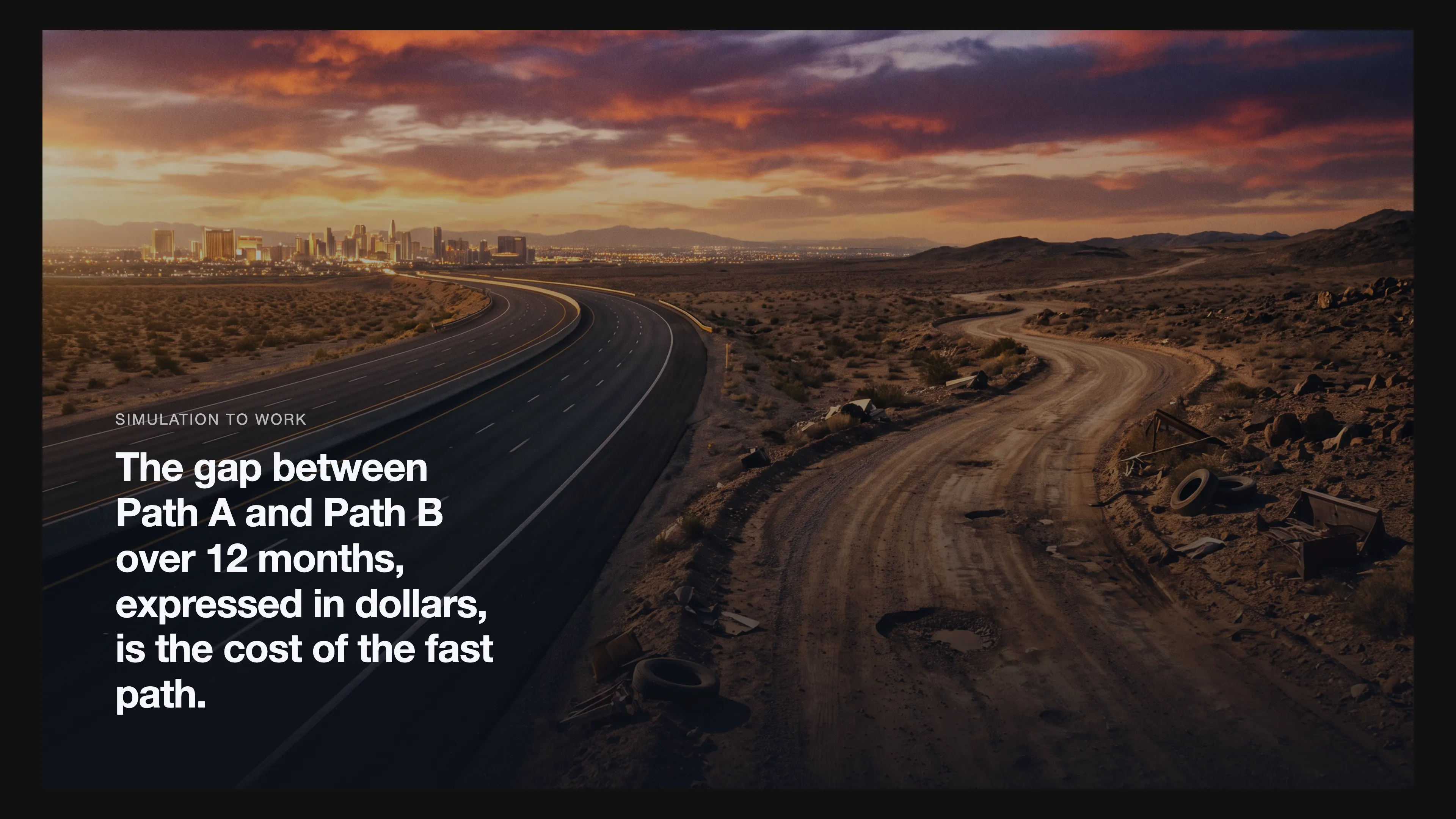 A cinematic scene of two diverging paths in a desert, one smooth and straight, the other rough and winding, symbolizing the disciplined versus fast approach. Overlaid text states the gap between paths over 12 months in dollars.